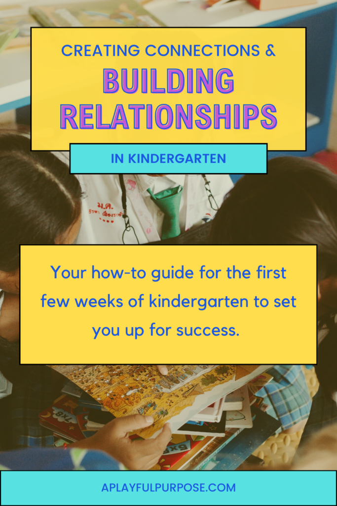 creating connections and building relationships in kindergarten 